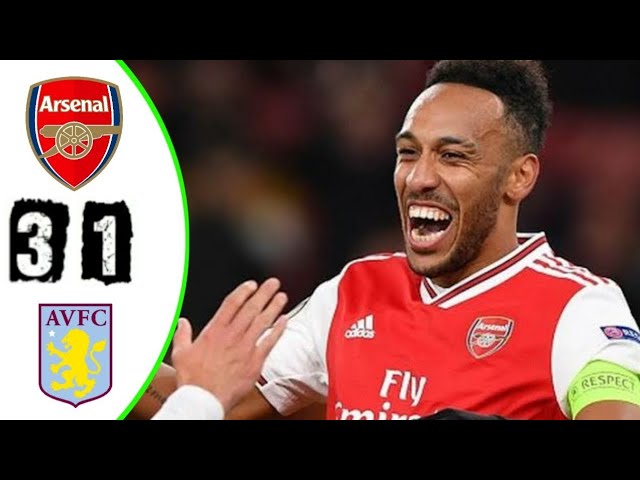 Arsenal Vs Aston Villa 3-1 Highlights Download