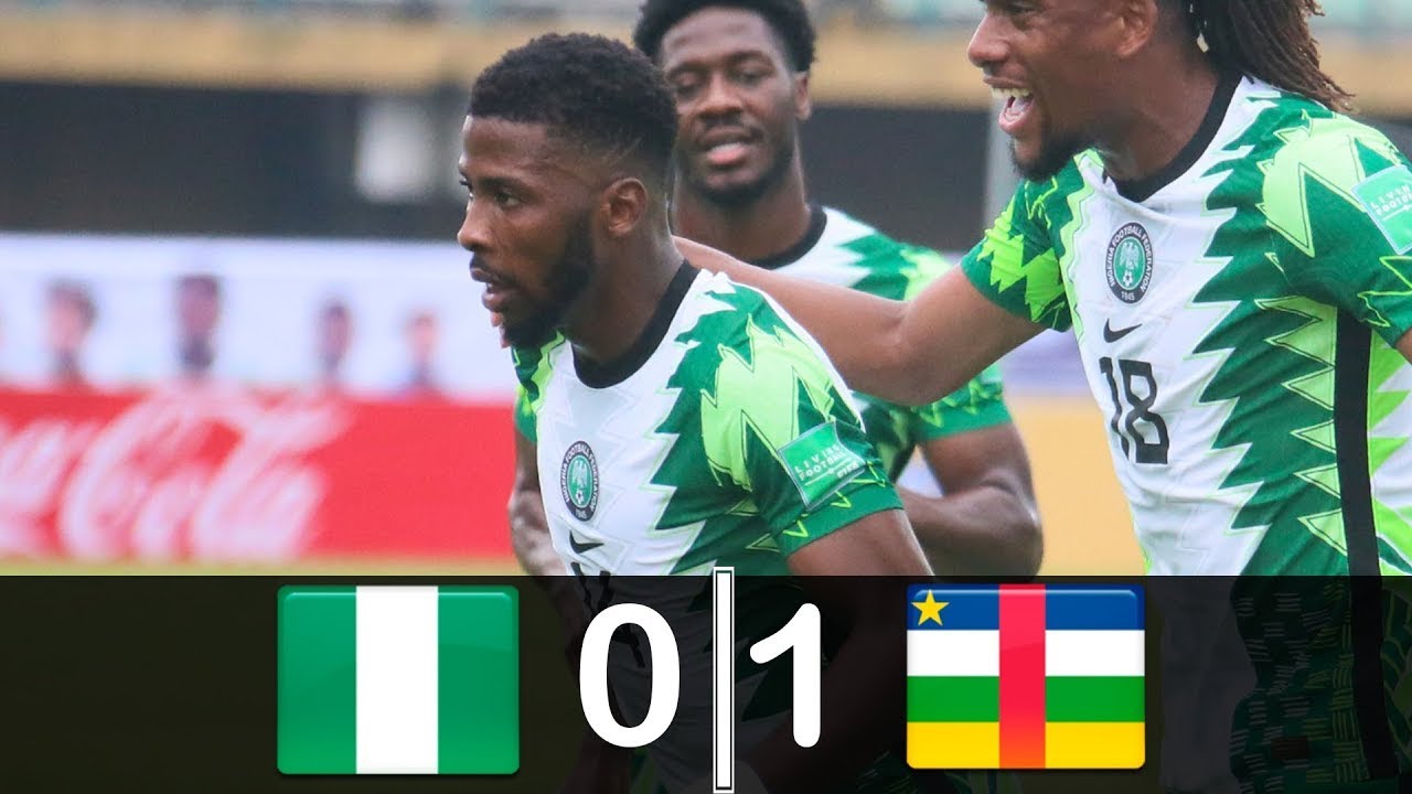 Nigeria Vs Central Africa Republic 0-1 - Highlights