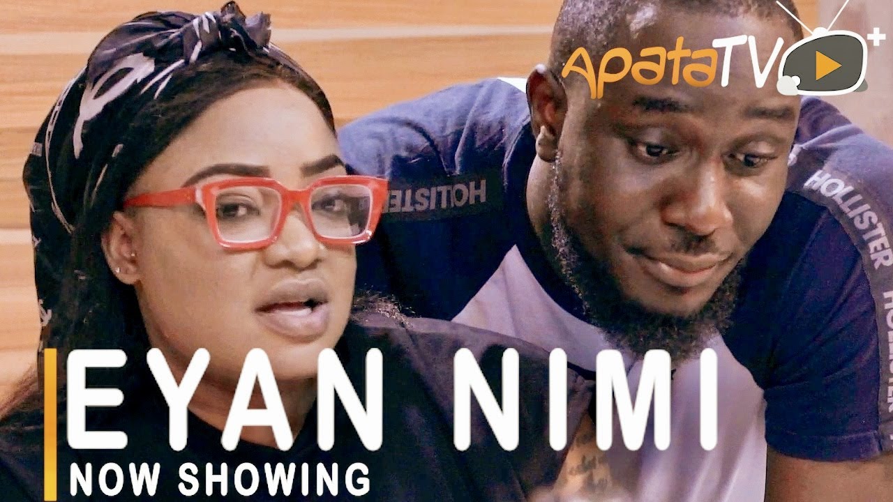 DOWNLOAD: Eyan Ni Mi – Latest Yoruba Movie 2021