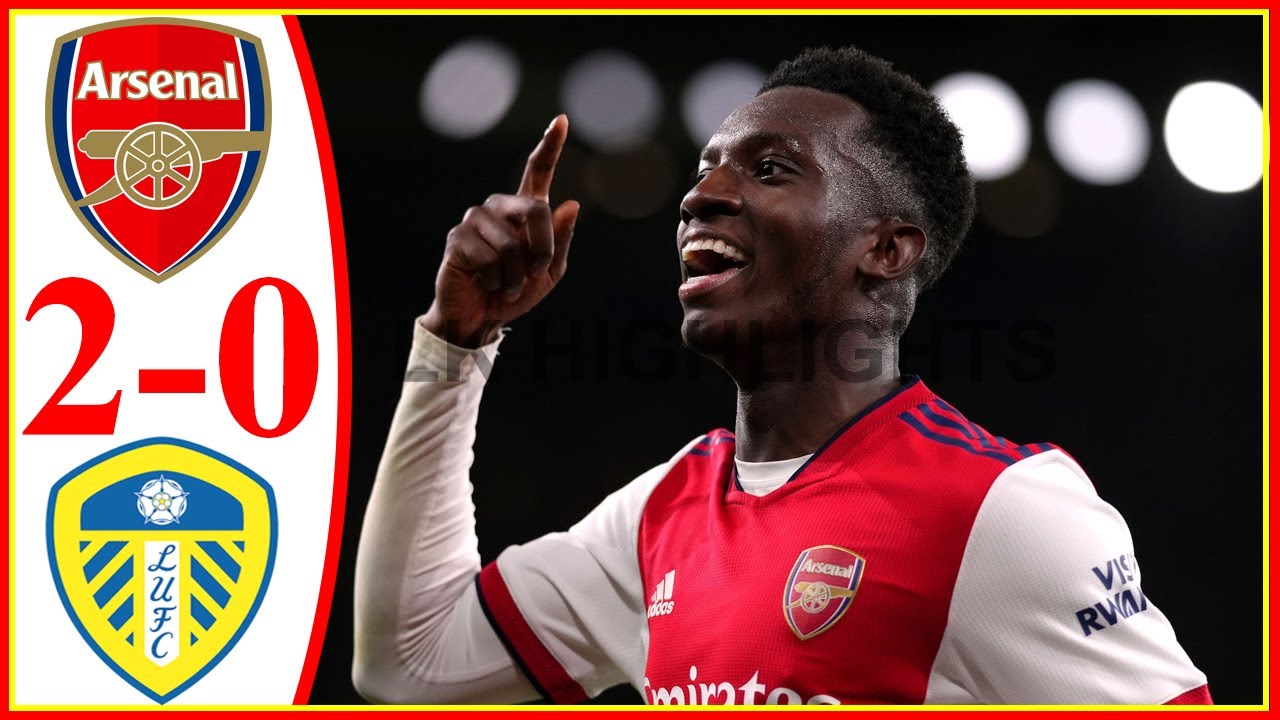 Arsenal Vs Leeds United 2-0 Highlights Download