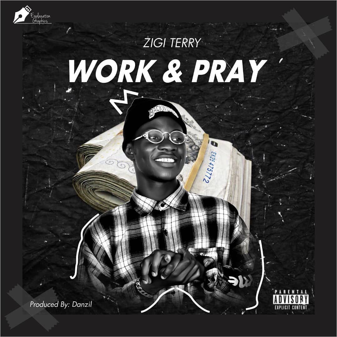 Zigi Terry – Work & Pray MP3 DOWNLOAD