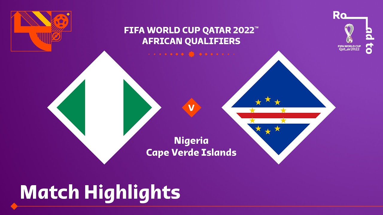 Nigeria Vs Cape Verde 1-1 Highlights Download