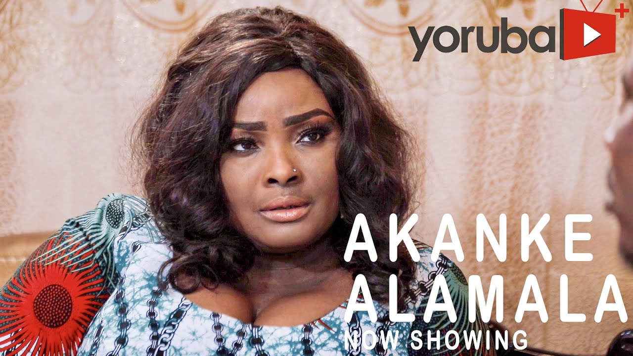 DOWNLOAD: Akanke Alamala – Yoruba Movie 2021
