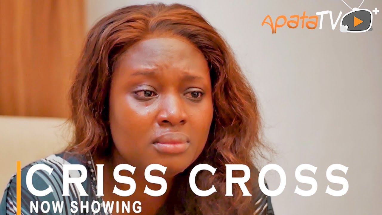 DOWNLOAD: Criss Cross – Yoruba Movie 2021