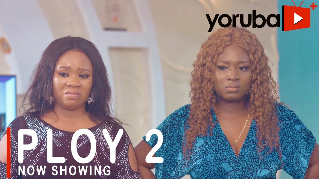 DOWNLOAD: Ploy Part 2 – Yoruba Movie 2021