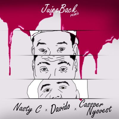 Nasty C Ft. Davido & Cassper Nyovest – Juice Back (Remix) MP3 DOWNLOAD
