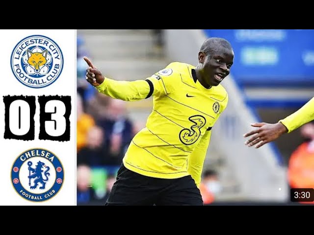 Leicester City Vs Chelsea 0-3 Highlights Download
