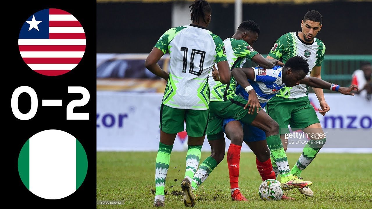 Liberia Vs Nigeria 0-2 Highlights Download
