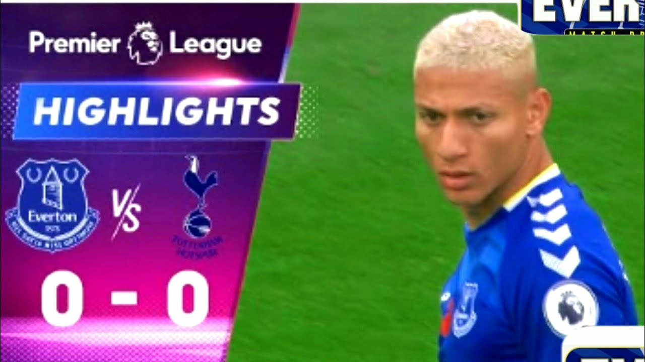 Everton Vs Tottenham 0-0 Highlights Download