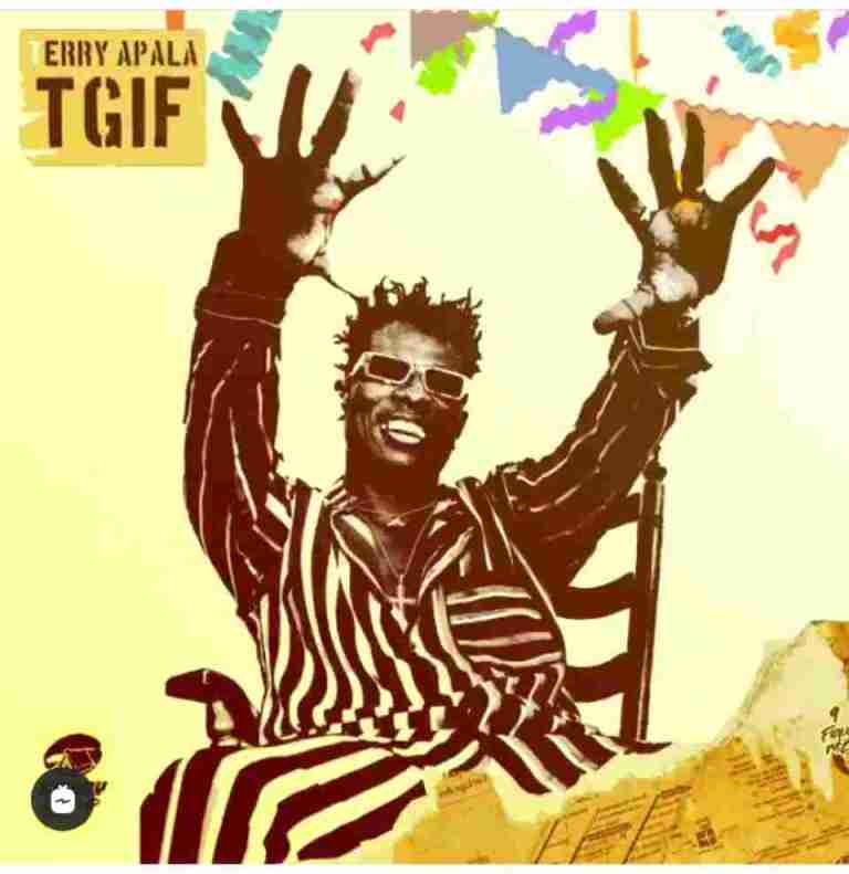 Terry Apala – TGIF MP3 DOWNLOAD