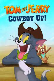 Tom and Jerry Cowboy Up! (2022) – Hollywood Movie