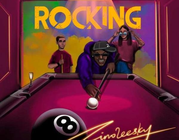 Zinoleesky – Rocking MP3 DOWNLOAD