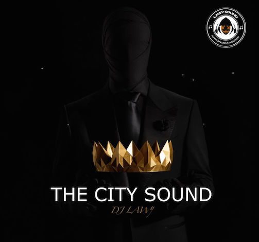 DJ Lawy – The City Sound Jamx Mix MP3 DOWNLOAD
