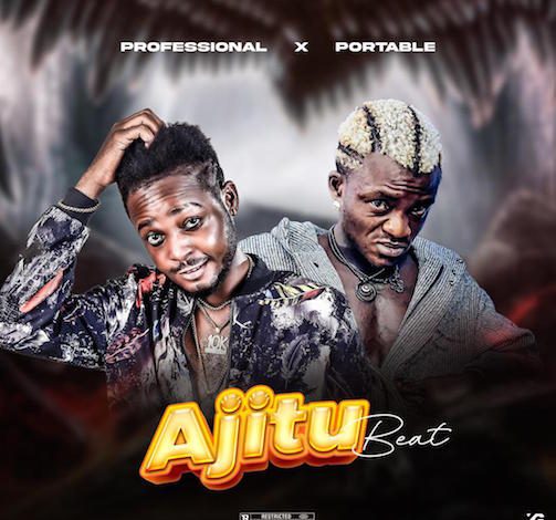 Professional Ft. Portable – Ajitu Beat MP3 DOWNLOAD