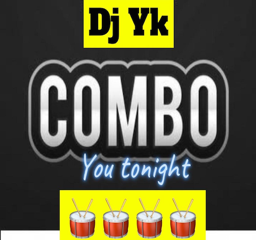 DJ YK – Combo You Tonight MP3 DOWNLOAD