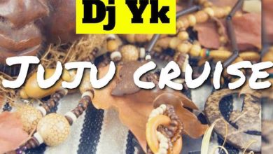 DJ YK – Juju Cruise MP3 DOWNLOAD
