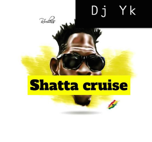 DJ YK – Shatta Cruise MP3 DOWNLOAD