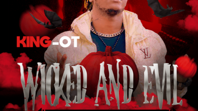King OT – Wicked & Evil MP3 DOWNLOAD
