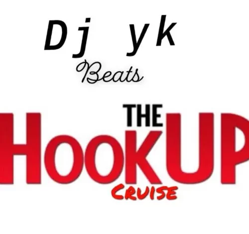 DJ YK Beat – The HookUp Cruise MP3 DOWNLOAD