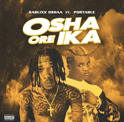 Dablixx Osha Ft Portable – Osha Ore Ika MP3 DOWNLOAD