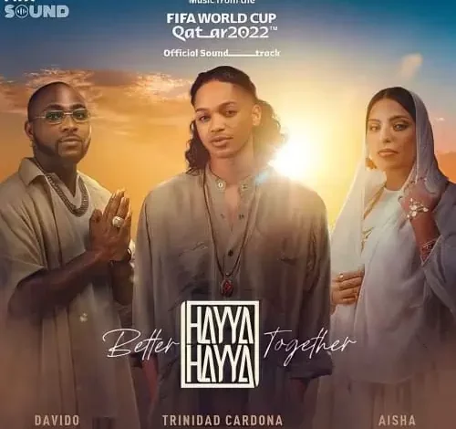 Trinidad Cardona, Davido & Aisha – Hayya Hayya (Better Together)