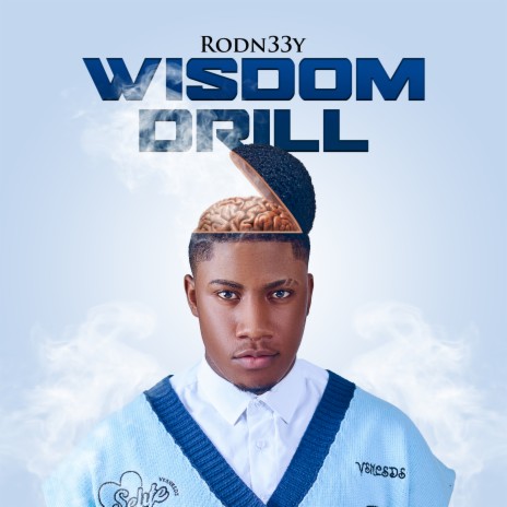 Rodney The Wisdom Man – Wisdom Drill MP3 DOWNLOAD