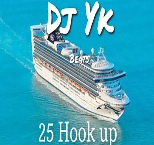 DJ YK Beats – 25 Hook Up MP3 DOWNLOAD